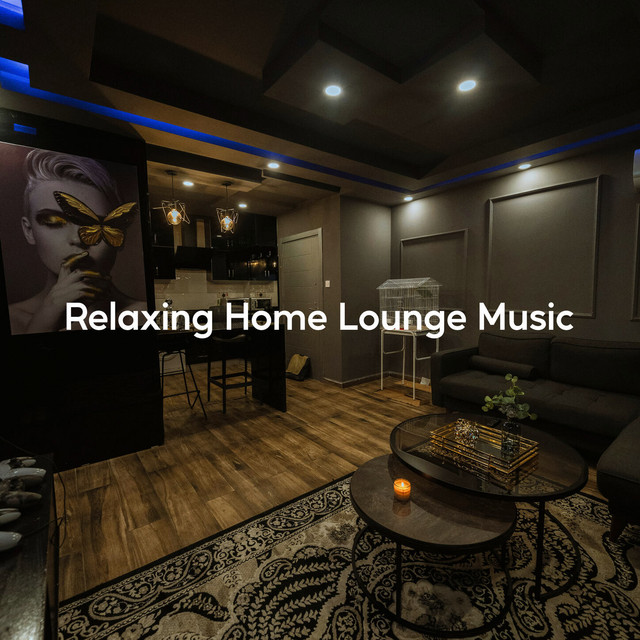 Relaxing Home Lounge Music