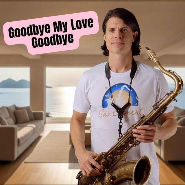 Goodbye My Love Goodbye