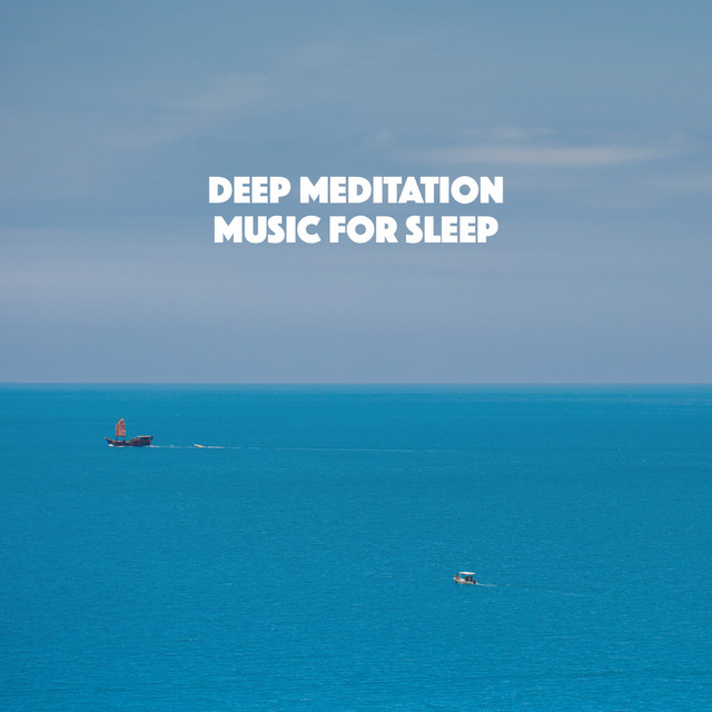 Deep Meditation Music for Sleep - Album by Massage | Spotify
