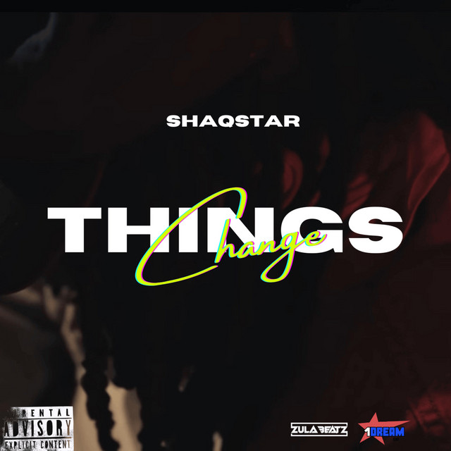 ShaqStar - Things Change