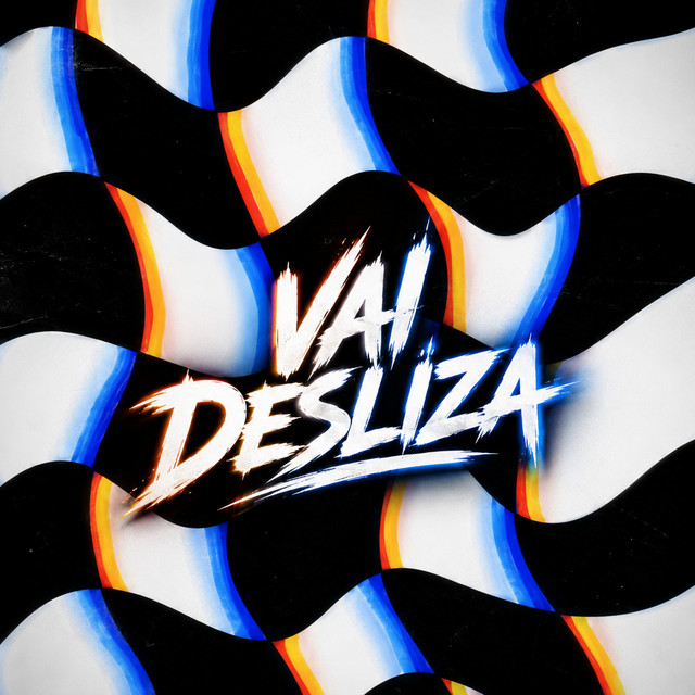 VAI DESLIZA