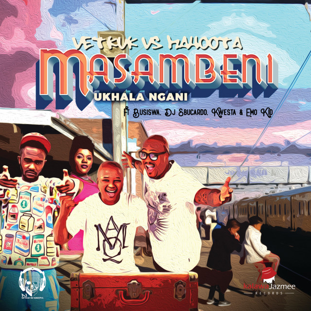 Masambeni (Ukhala Ngani) - Vetkuk Vs. Mahoota / Radio Edit