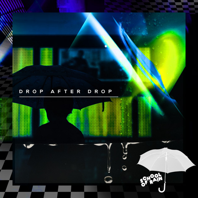 Drop After Drop - Album by School of Rain | Spotify