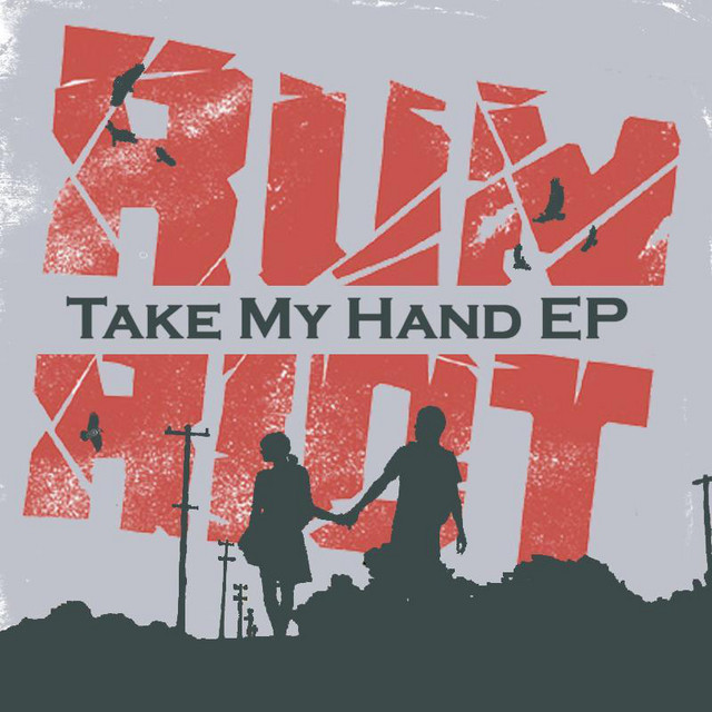 Take My Hand EP - EP by RuN RiOT | Spotify