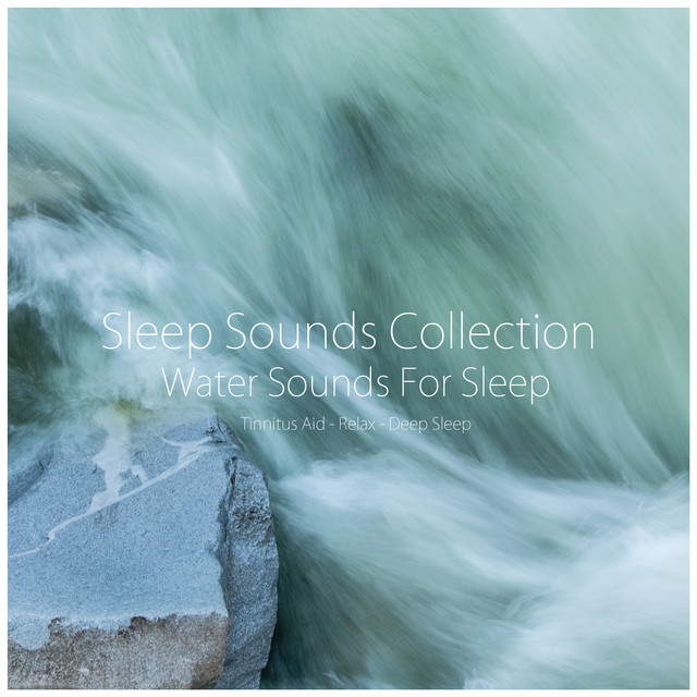 Water Sounds For Sleep - Album by Sleep Sounds Collection | Spotify