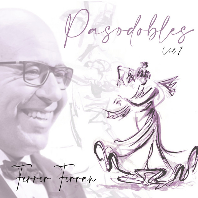 Ferrer Ferran: Pasodobles (Vol. 1) cover art