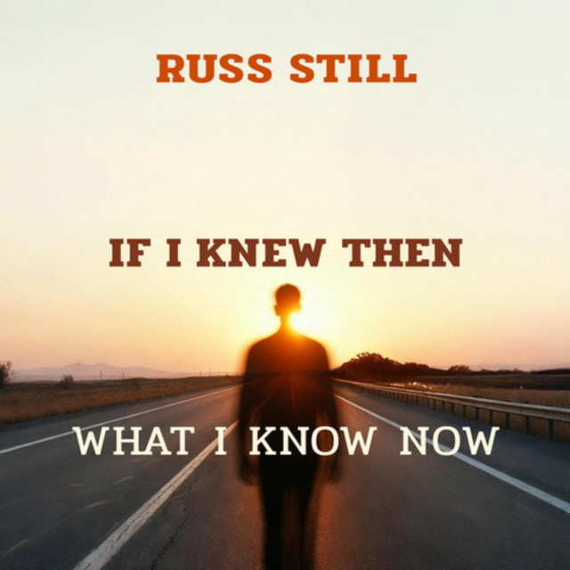 If I Knew Then What I Know Now