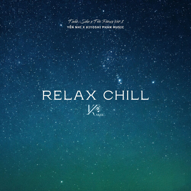 Relax Chill - Tuấn Siêu x Tón Remix Ver 1