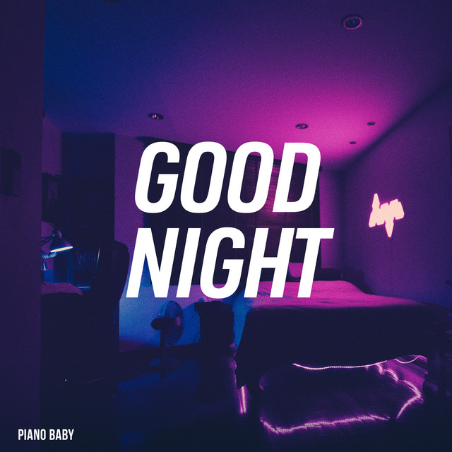 Good Night - Album by Piano Baby | Spotify