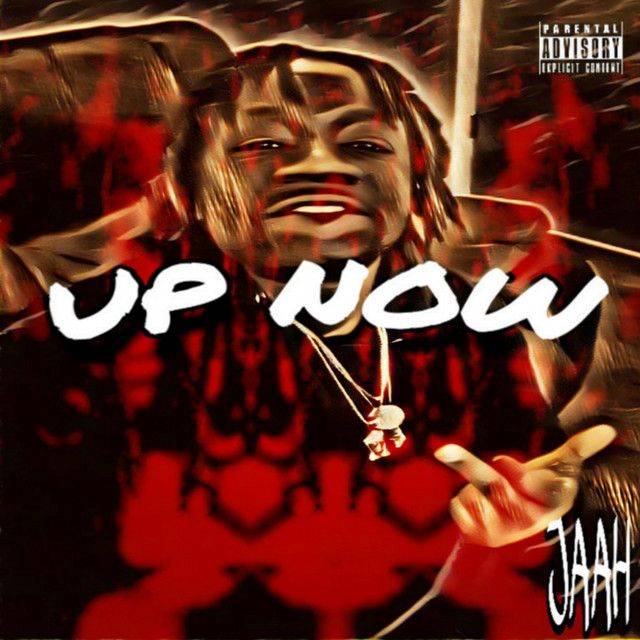 Up Now - Single by Jaah | Spotify