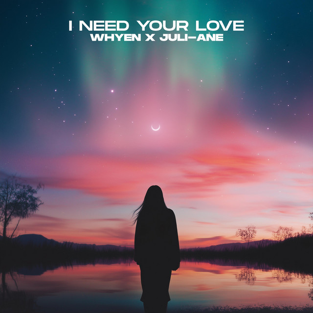 I Need Your Love - Remastered