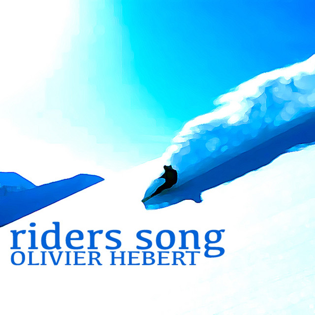 Riders Song - Single by Olivier Hebert | Spotify