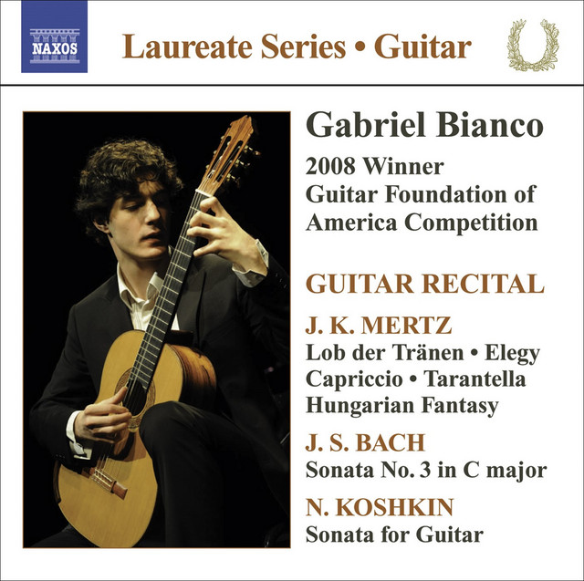 Guitar Recital: Bianco, Gabriel - Mertz, J.K. / Bach, J.S / Koshkin, N. cover art