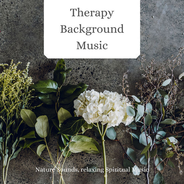 Therapy Background Music: Nature Sounds, relaxing Spiritual Music cover art