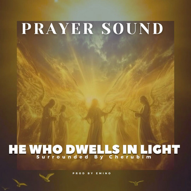 He Who Dwells in Light Surrounded by Cherubim (Prayer Sound) cover art