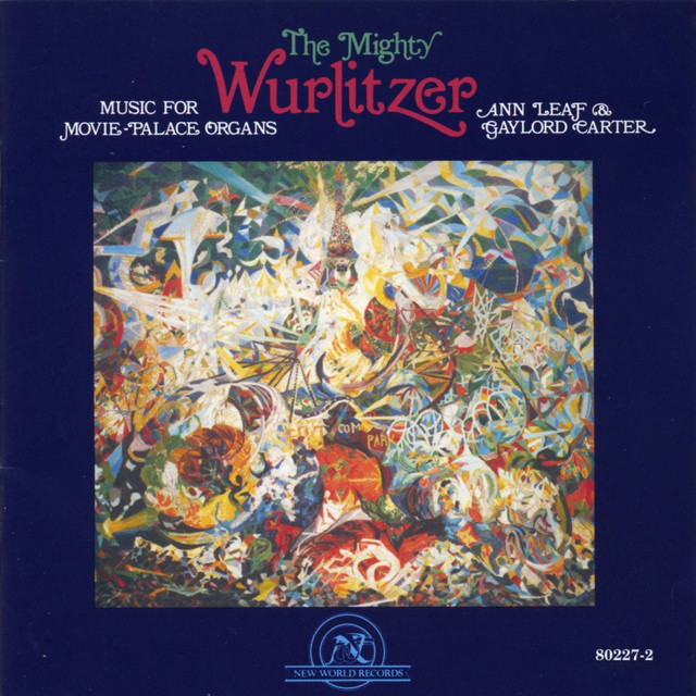 The Mighty Wurlitzer - Music For Movie-Palace Organs cover art