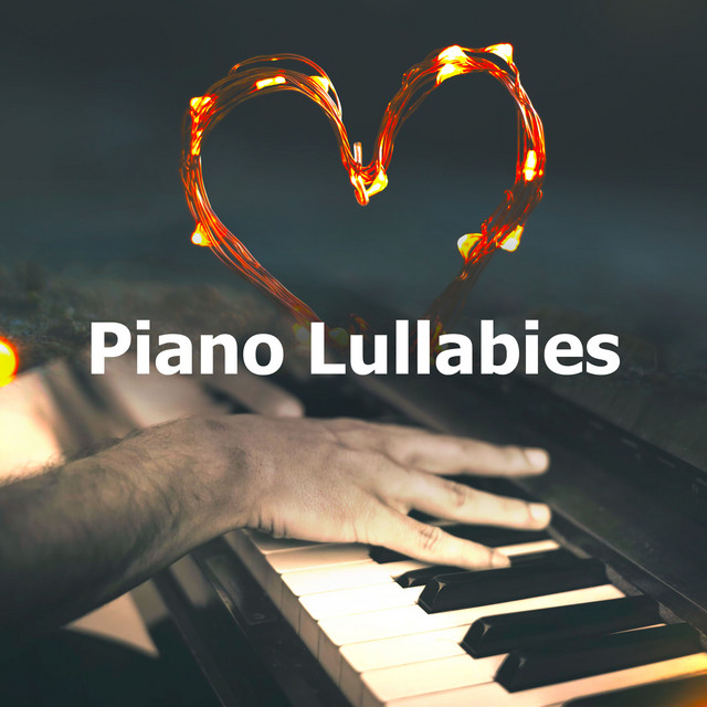 Piano Lullabies - Album by Piano Love Songs | Spotify