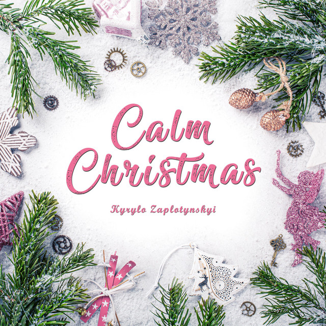 Обкладинка: Calm Christmas — Kyrylo Zaplotynskyi