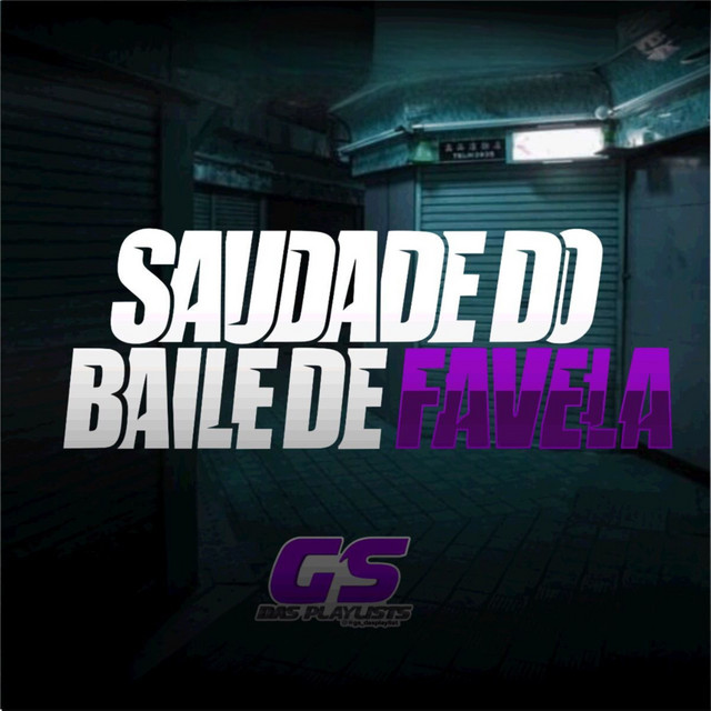 Saudade do Baile de Favela