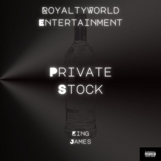 Private Stock - Album by King James RWE | Spotify