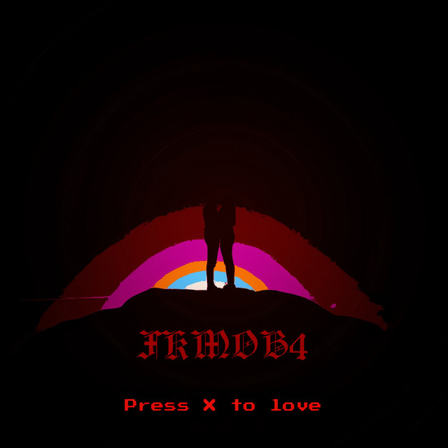 Cover art: Press X to Love — FKMOB4
