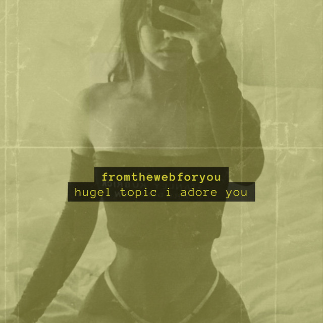 hugel topic i adore you