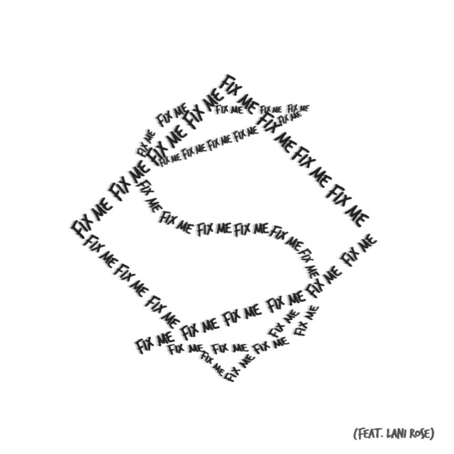 Fix Me (feat. Lani Rose)