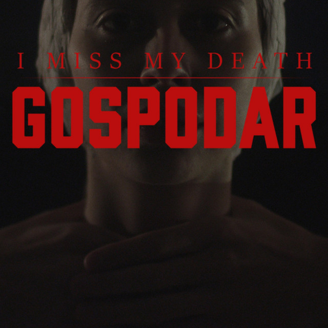 Cover art: Gospodar — I Miss My Death