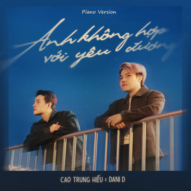 Anh Không Hợp Với Yêu Đương - Piano Version