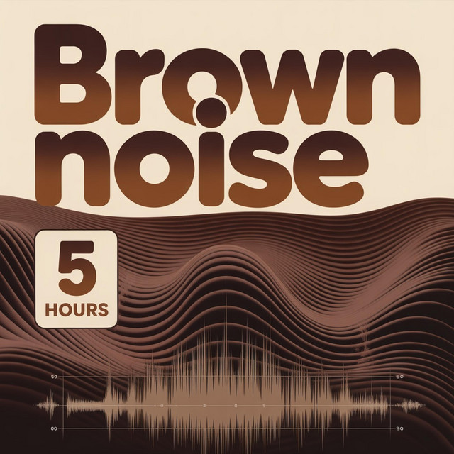 Brown Noise for ADHD 5 Hours Focus Concentration Relief - song and ...
