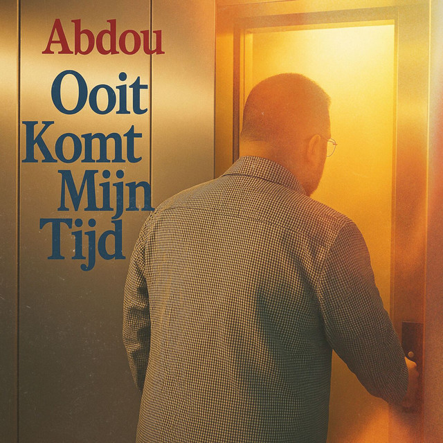 Ooit Komt Mijn Tijd - Album by Abdou | Spotify