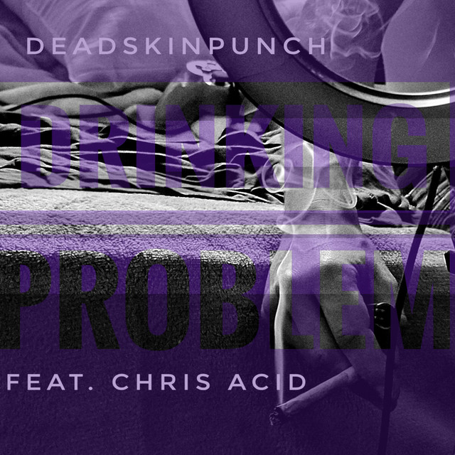 Album cover for Drinking Problem by Deadskinpunch