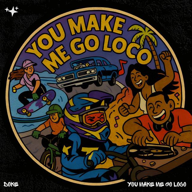 You Make Me Go Loco - Radio Edit - song and lyrics by DØKE | Spotify