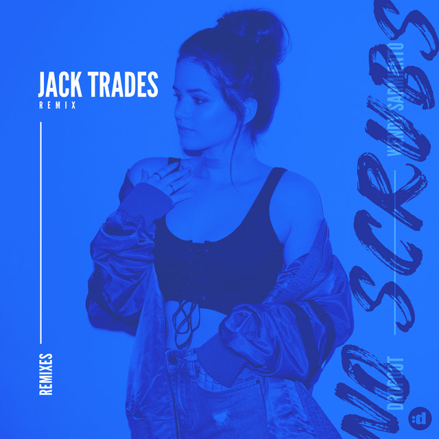 No Scrubs (feat. Wendy Sarmiento) - Jack Trades Remix