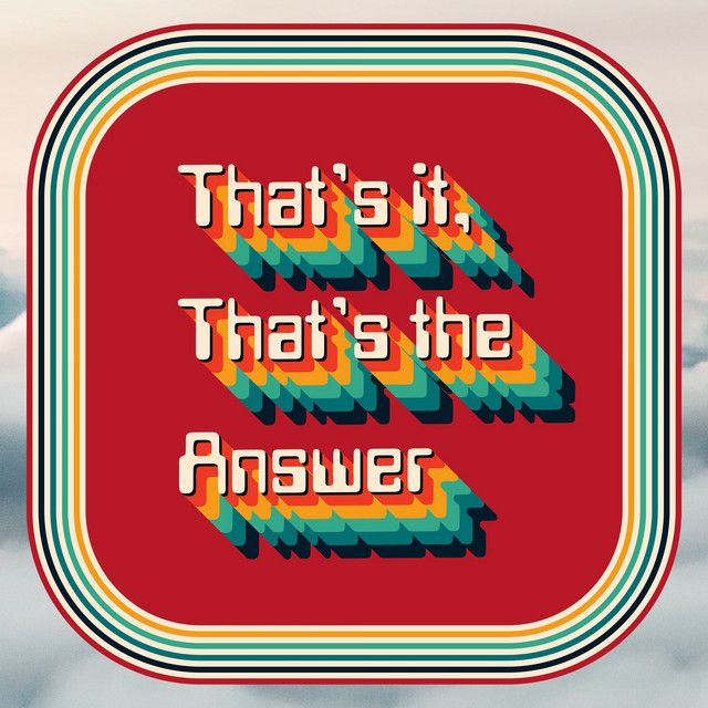 That's It, That's the Answer - song and lyrics by Dave Villlage