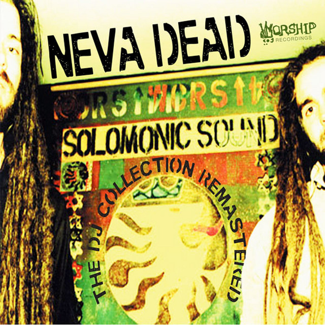 Solomonic Sound - Neva Dead, The DJ Collection REMASTERED cover art
