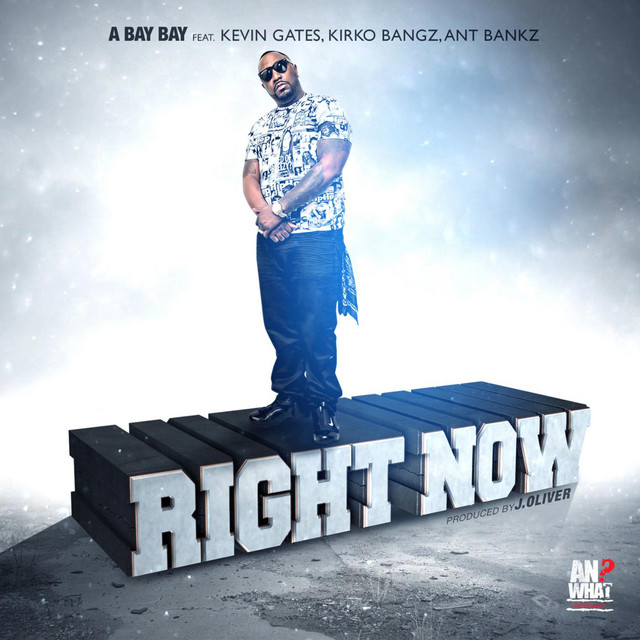 Right Now (feat. Kirko Bangz, Kevin Gates & Ant Bankz)