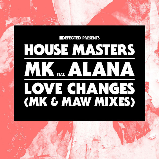 Love Changes (feat. Alana) - MK Mind Mix