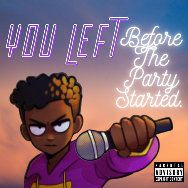 You Left Before The Party Started.. cover