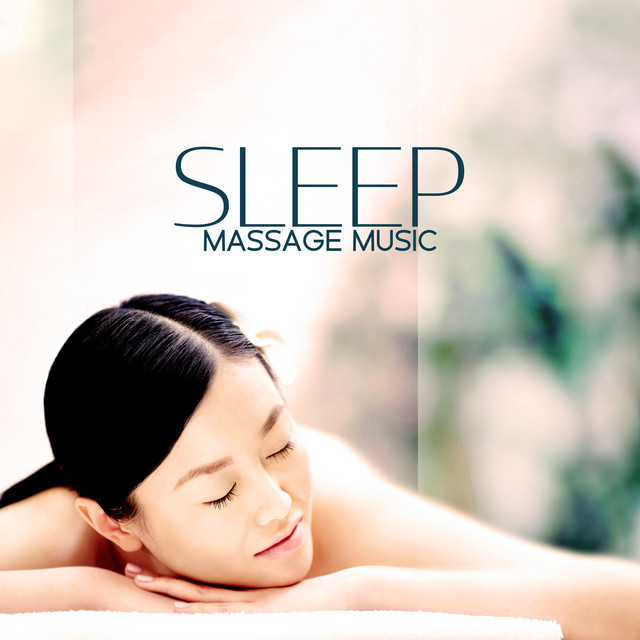 Sleep Massage Music: Nightime Relaxation Music - Album by Deep Sleep ...