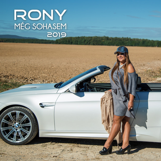 Még Sohasem 2019 - song and lyrics by Rony | Spotify