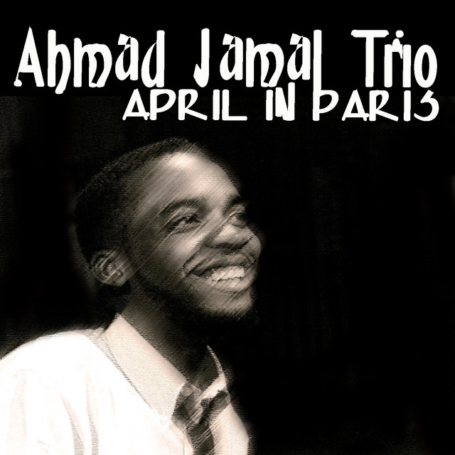 April in Paris - Album by Ahmad Jamal Trio | Spotify