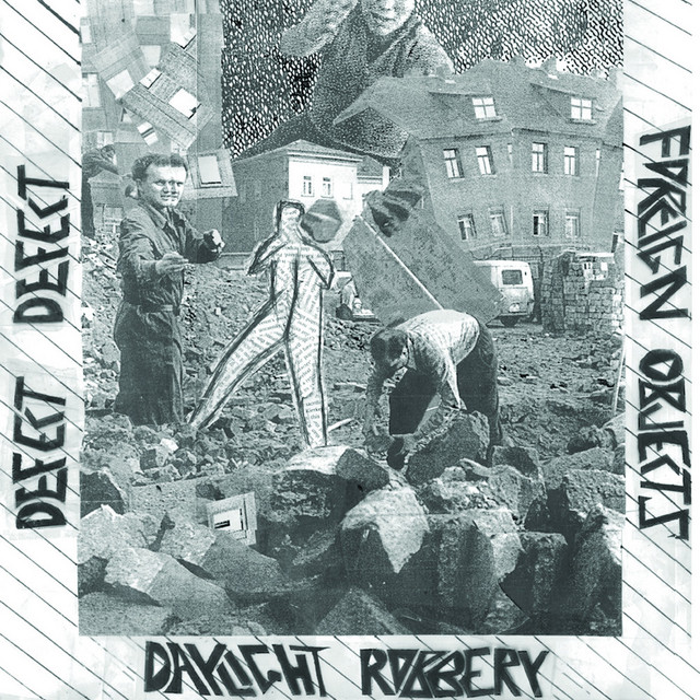Three-way split EP with Defect Defect, Daylight Robbery, Foreign Objects cover