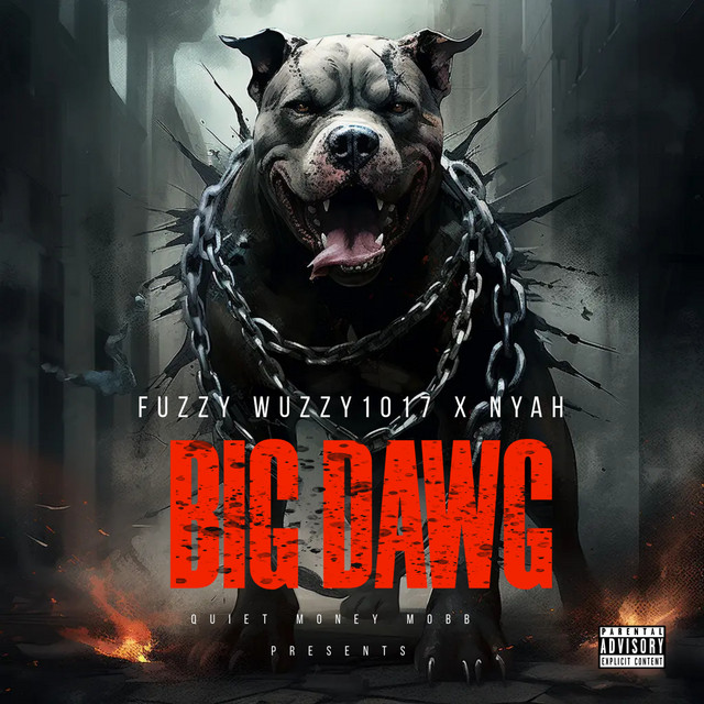 洋楽 Big Dawg Big Dawg (feat. Nyah) - Single by Fuzzy Wuzzy 1017 | Spotify