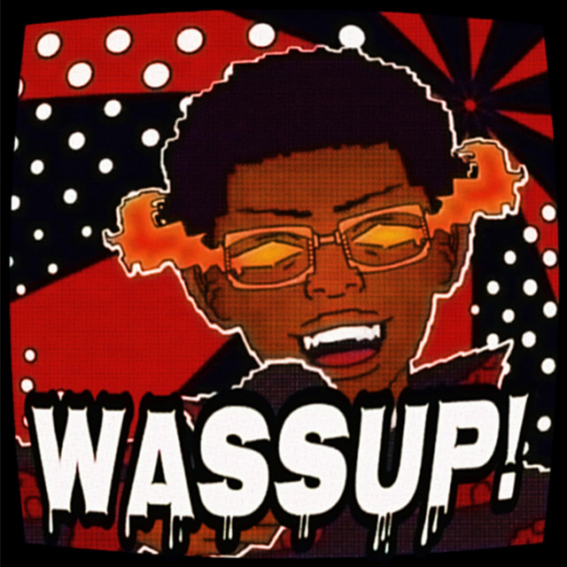 WASSUP!