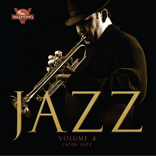 Jazz, Vol. 4: Latin Jazz - Album by Valentino | Spotify