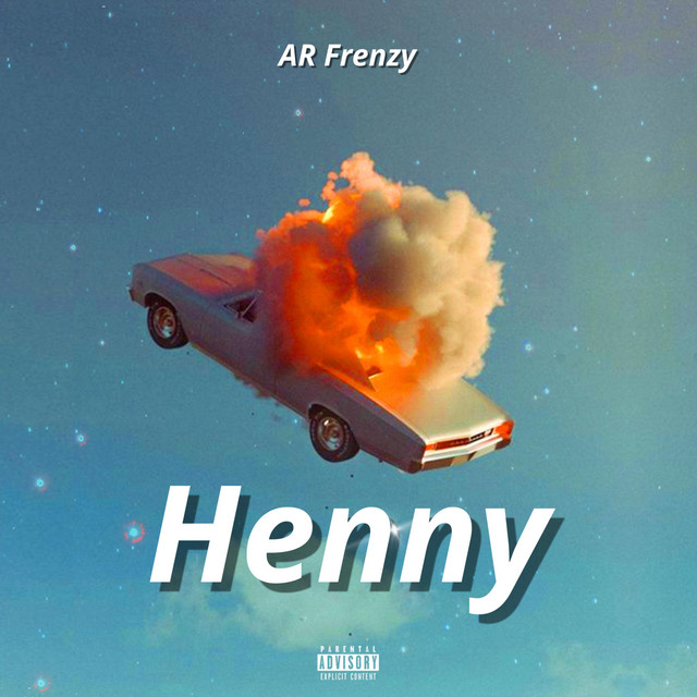 Henny - Single by AR Frenzy | Spotify