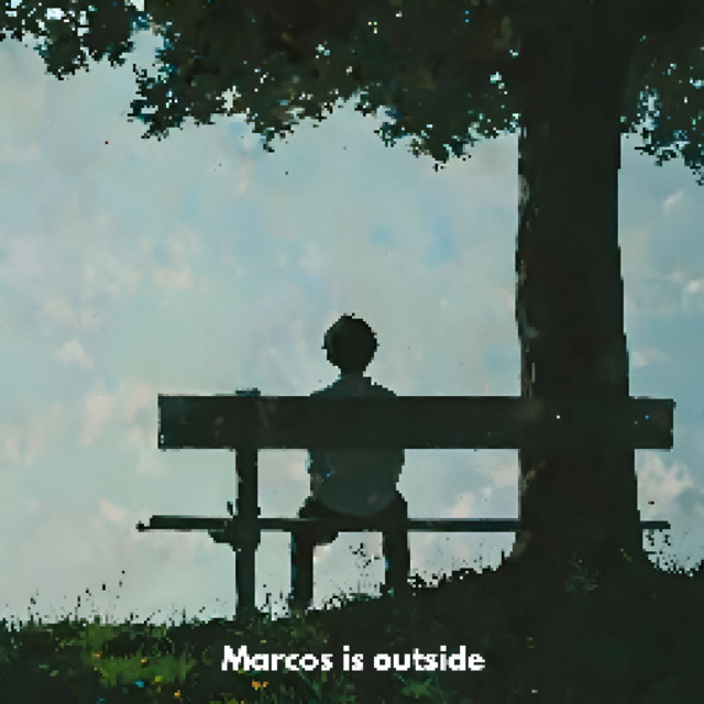 Marcos is outside