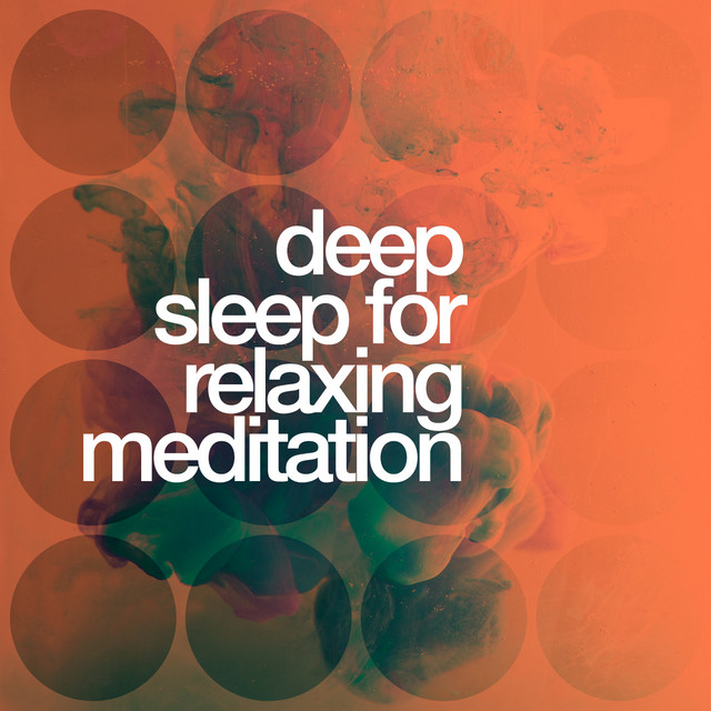 Deep Sleep for Relaxing Meditation cover art