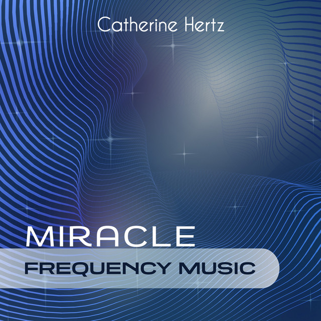 Miracle Frequency Music (3 Hz – 999 Hz Healing and Relaxing Vibrations) cover art